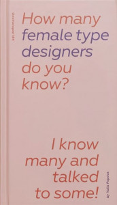 How Many Female Type Designers Do You Know? I Know Many and Talked to Some! (Book 184) by Yulia Popova (Hardback)