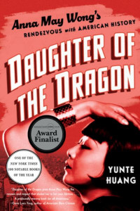 Daughter of the Dragon by Yunte Huang