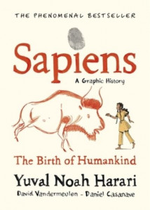 Sapiens Graphic Novel: Volume 1 by Yuval Noah Harari (Hardback)