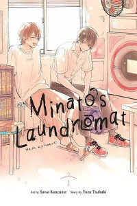 Minato's Laundromat, Vol. 1 by Yuzu Tsubaki