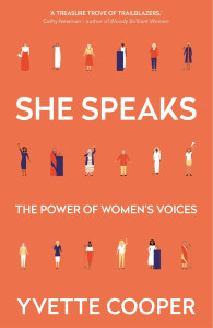 She Speaks: The Power of Women's Voices by Yvette Cooper - Signed Edition