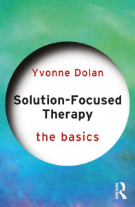 Solution-Focused Therapy by Yvonne Dolan