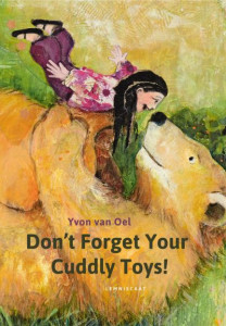 Don't Forget Your Cuddly Toys by Yvon Van Oel (Hardback)