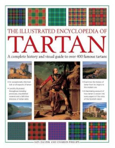 The Illustrated Encyclopedia of Tartan by Iain Zaczek