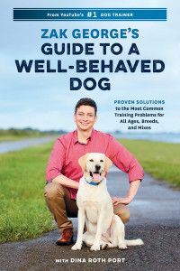 Zak George's Guide to a Well-Behaved Dog by Zak George
