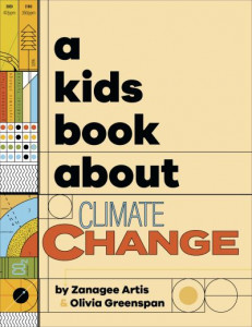 A Kids Book About Climate Change by Zanagee Artis (Hardback)