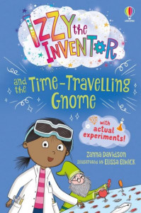Izzy the Inventor and the Time Travelling Gnome by Zanna Davidson