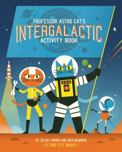 Professor Astro Cat's Space Camp by Zelda Turner