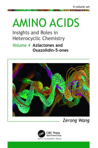 Amino Acids Volume 4 Azlactones and Oxazolidin-5-Ones by Zerong Wang (Hardback)