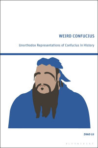 Weird Confucius by Lu Zhao (Hardback)