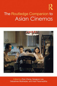 The Routledge Companion to Asian Cinemas by Zhen Zhang (Hardback)
