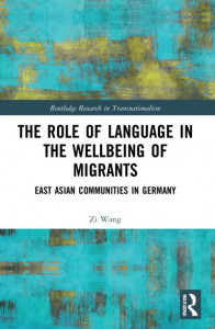 The Role of Language in the Wellbeing of Migrants by Zi Wang