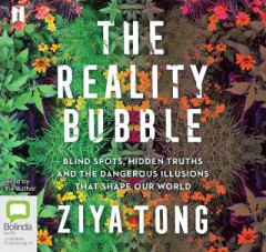 The Reality Bubble by Ziya Tong (Audiobook)