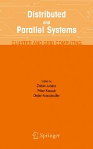 Distributed and Parallel Systems (Book 777) by Zoltan Juhasz