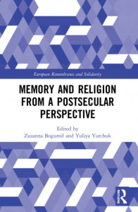 Memory and Religion from a Postsecular Perspective by Zuzanna Bogumil