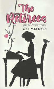 The Retirees by Zvi Meiksin (Hardback)