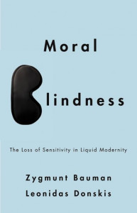 Moral Blindness by Zygmunt Bauman